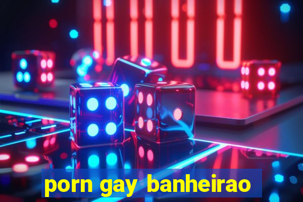 porn gay banheirao